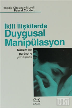 İkili İlişkilerde Duygusal Manipülasyon